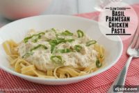 Delicious Slow Cooker Basil Parmesan Chicken Pasta